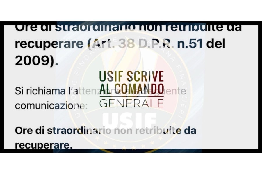 USIF SCRIVE AL COMANDO GENERALE: CHIAREZZA SUL RECUPERO ORE DI STRAORDINARIO