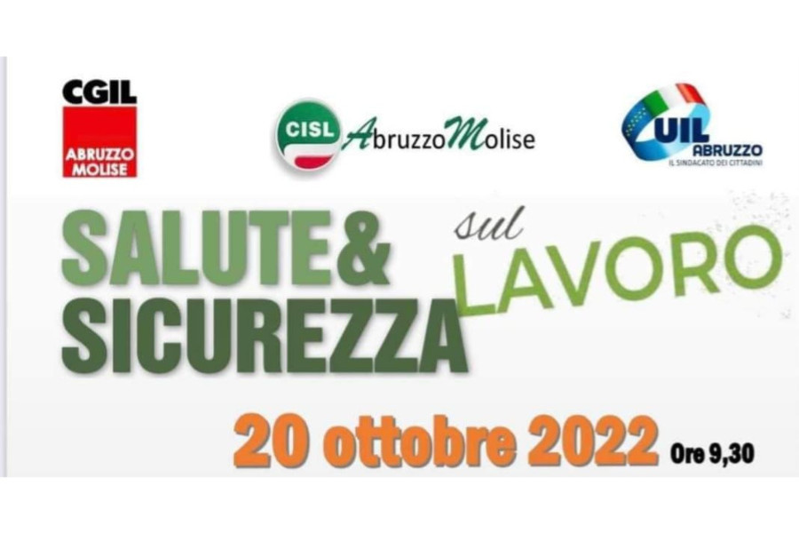 Convegno Salute & Sicurezza sul lavoro, Pescara 20 ottobre 2022 Convegno Salute & Sicurezza sul lavoro, Pescara 20 ottobre 2022