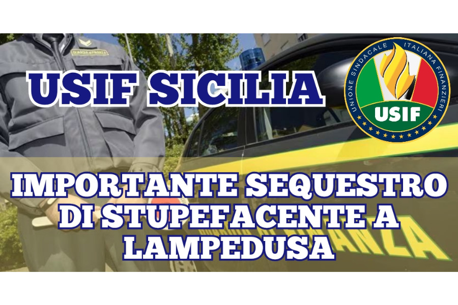 DROGA, USIF: PLAUSO AI COLLEGHI DI LAMPEDUSA PER L’IMPORTANTE SEQUESTRO