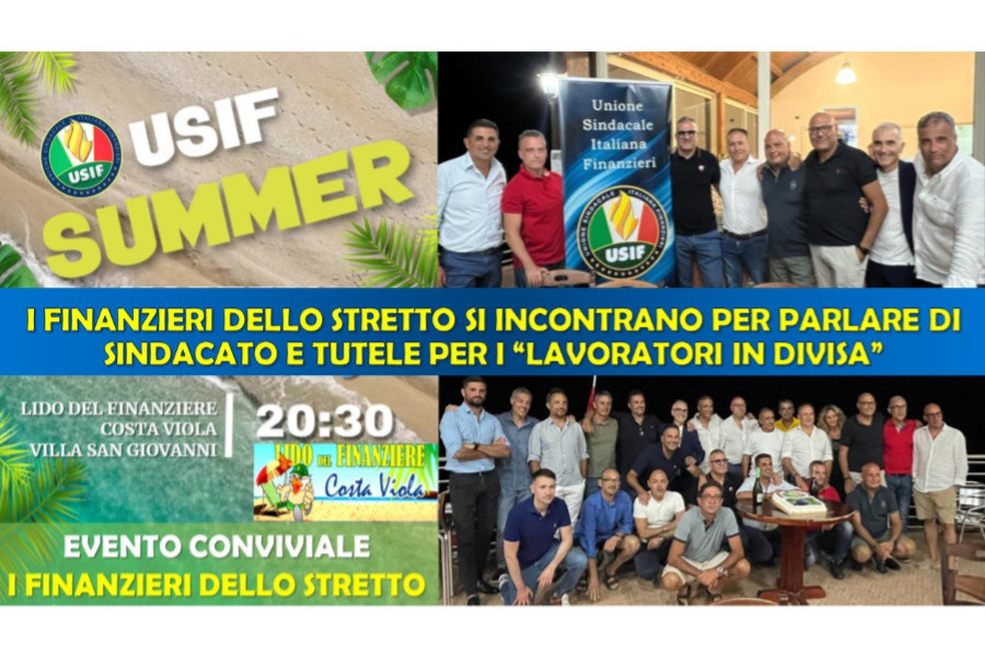 USIF SUMMER: IN COSTA VIOLA I FINANZIERI DELLO STRETTO SI INCONTRANO PER PARLARE DI SINDACATO E TUTELE PER I LAVORATORI IN DIVISA USIF SUMMER: IN COSTA VIOLA I FINANZIERI DELLO STRETTO SI INCONTRANO PER PARLARE DI SINDACATO E TUTELE PER I LAVORATORI IN DIVISA