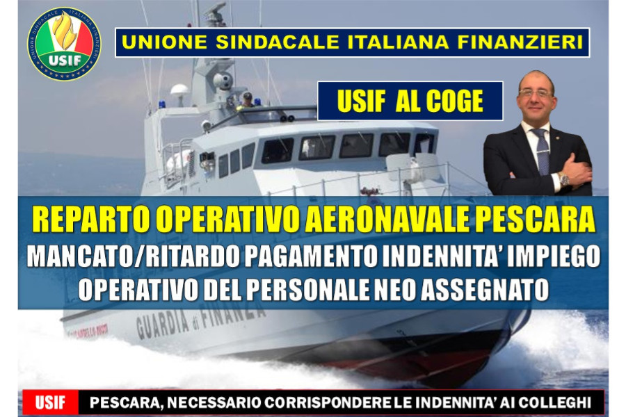 USIF AL COGE: NECESSARIO RISOLVERE LE CRITICITA’ DEI FINANZIERI ASSEGNATI AL ROAN PESCARA USIF AL COGE: NECESSARIO RISOLVERE LE CRITICITA’ DEI FINANZIERI ASSEGNATI AL ROAN PESCARA