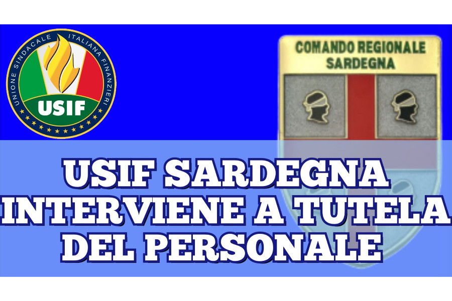 GDF SARDEGNA: USIF INTERVIENE A TUTELA DEI COLLEGHI
