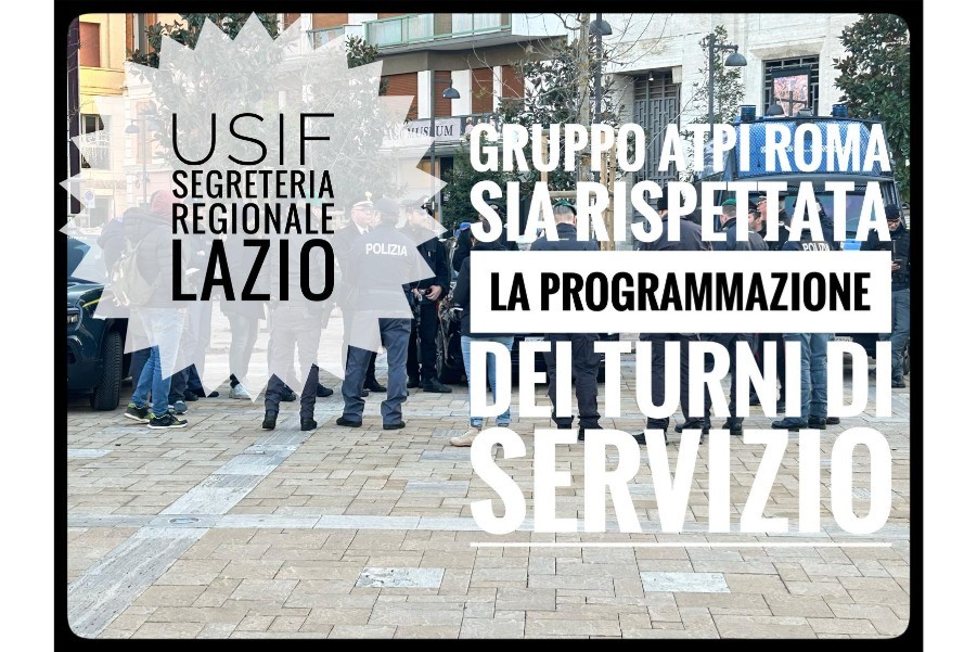 USIF INTERVIENE SULLA PROGRAMMAZIONE DEI TURNI DI SERVIZIO DEGLI ATPI